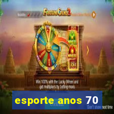 esporte anos 70